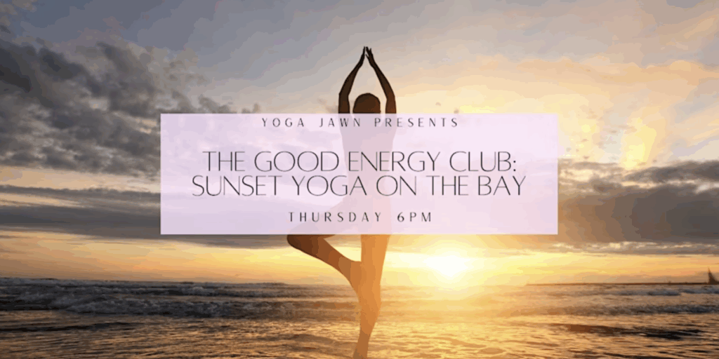 The Good Energy Club – Thursday Sunset Bay Yoga Sessions